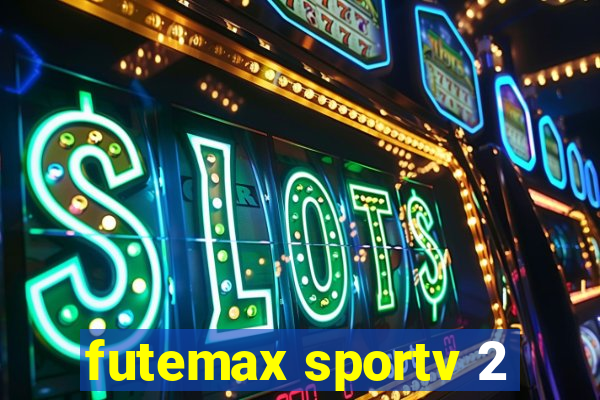 futemax sportv 2